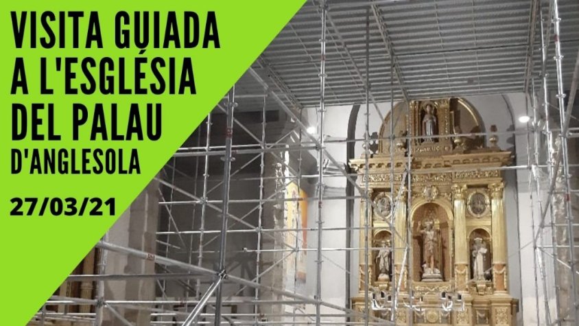 "OBERT PER OBRES" Visita guiada a l'església del Palau d'Anglesola