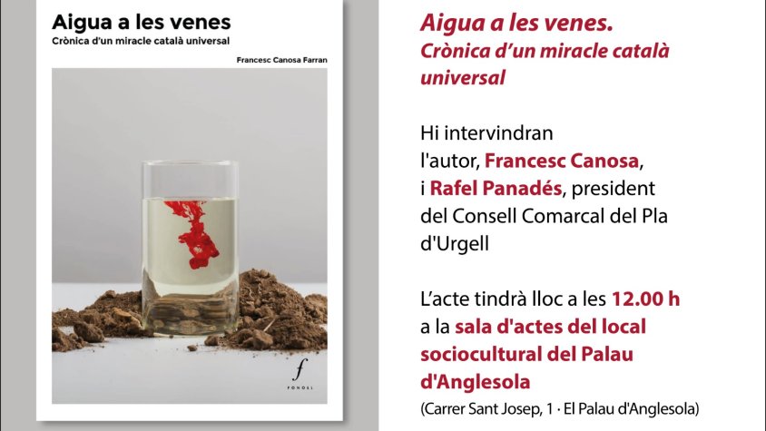 Presentació del llibre "Aigua a les venes. Crònica d'un miracle català universal" de Francesc Canosa