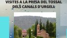 Informació de les visites a la Presa del Tossal dels Canals d'Urgell