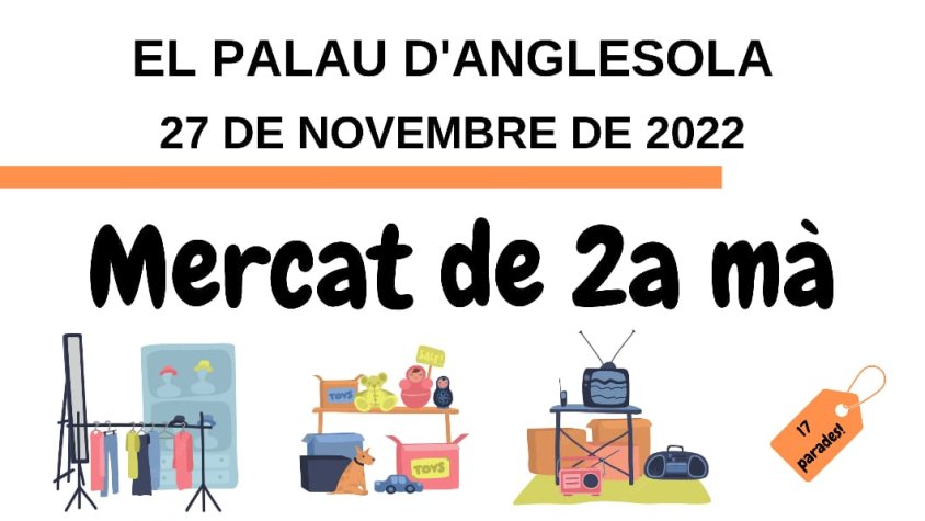 El diumenge 27 de novembre 3r mercat de 2a mà al Palau d'Anglesola