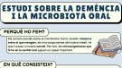 Si ets major de 50 anys pots participar en l'Estudi sobre la demència i la microbiota oral
