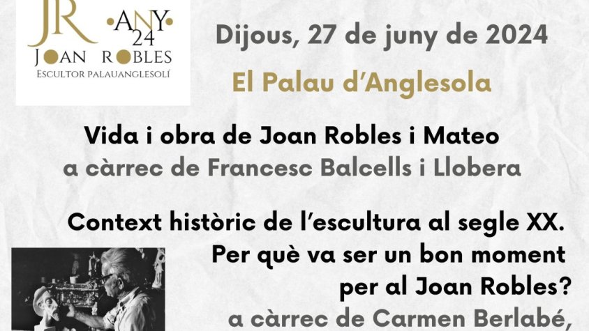 Activitat Any JOAN ROBLES: xerrada sobre la vida i l'obra de Joan Robles i context històric de l'escultura al segle XX