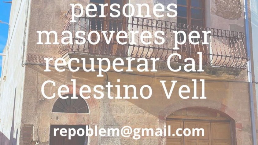 Es busquen masovers per cal Celestino