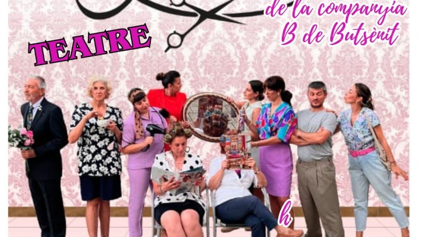 Avui divendres de Festa Major teatre: "Perruqueria de Senyores"